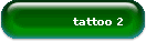 tattoo 2